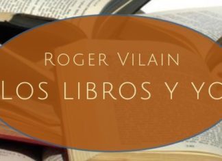 LOS LIBROS Y YO por -Roger Vilain- @rvilain1