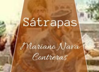 Sátrapas por Mariano Nava Contreras @MarianoNava