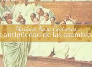 La antigüedad de las asambleas por Mariano Nava Contreras @MarianoNava