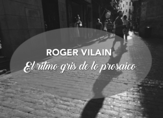 EL RITMO GRIS DE LO PROSAICO por -Roger Vilain- @rvilain1