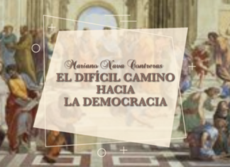 EL DIFÍCIL CAMINO HACIA LA DEMOCRACIA   por Mariano Nava Contreras @MarianoNava