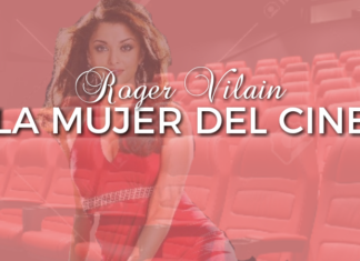 LA MUJER DEL CINE por -Roger Vilain- @rvilain1