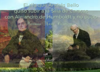 El día que Andrés Bello quiso subir a la Silla de Caracas con Alejandro de Humboldt y no pudo por Mariano Nava Contreras @MarianoNava