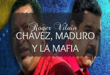CHÁVEZ, MADURO Y LA MAFIA por -Roger Vilain- @rvilain1