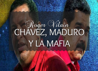 CHÁVEZ, MADURO Y LA MAFIA por -Roger Vilain- @rvilain1