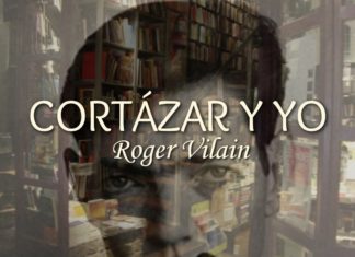 CORTÁZAR Y YO por -Roger Vilain- @rvilain1