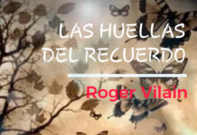 LAS HUELLAS DEL RECUERDO por -Roger Vilain- @rvilain1