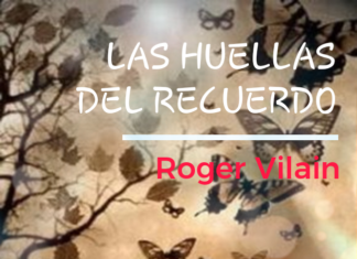 LAS HUELLAS DEL RECUERDO por -Roger Vilain- @rvilain1