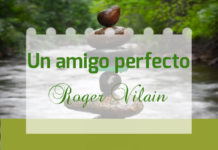 UN AMIGO PERFECTO por -Roger Vilain- @rvilain1