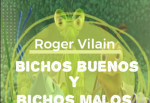 BICHOS BUENOS Y BICHOS MALOS por -Roger Vilain- @rvilain1