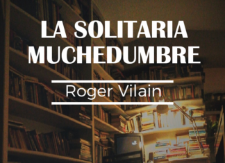 LA SOLITARIA MUCHEDUMBRE por -Roger Vilain- @rvilain1