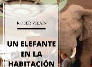 UN ELEFANTE EN LA HABITACIÓN  por -Roger Vilain- @rvilain1