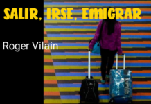 SALIR, IRSE, EMIGRAR por -Roger Vilain- @rvilain1