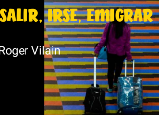 SALIR, IRSE, EMIGRAR por -Roger Vilain- @rvilain1