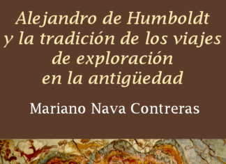 Alejandro de Humboldt y la tradición de los viajes de exploración en la antigüedad por Mariano Nava Contreras @MarianoNava