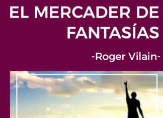EL MERCADER DE FANTASÍAS por -Roger Vilain- @rvilain1