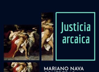 Justicia arcaica por Mariano Nava Contreras @MarianoNava