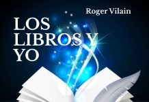 LOS LIBROS Y YO por -Roger Vilain- @rvilain1