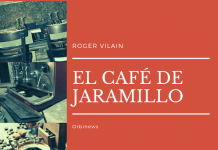 EL CAFÉ DE JARAMILLO por -Roger Vilain- @rvilain1
