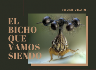 EL BICHO QUE VAMOS SIENDO por -Roger Vilain- @rvilain1 #Cultura