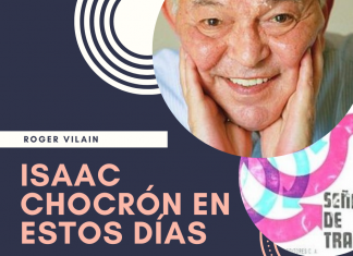 ISAAC CHOCRÓN EN ESTOS DÍAS por -Roger Vilain- @rvilain1 #Cultura