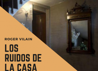 LOS RUIDOS DE LA CASA por -Roger Vilain- @rvilain1 #Cultura