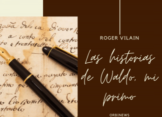 LAS HISTORIAS DE WALDO, MI PRIMO por -Roger Vilain- @rvilain1 #Cultura
