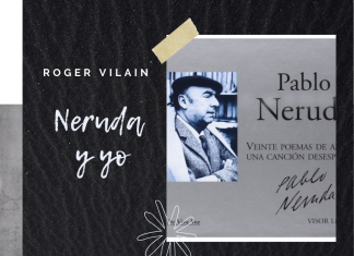 NERUDA Y YO por -Roger Vilain- @rvilain1 #Cultura