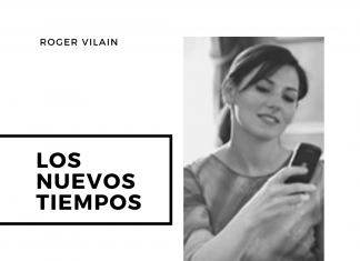 LOS NUEVOS TIEMPOS por -Roger Vilain- @rvilain1 #Cultura