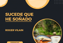 SUCEDE QUE HE SOÑADO por -Roger Vilain- Twitter: @rvilain1 #Cultura