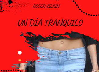 UN DÍA TRANQUILO por -Roger Vilain- Twitter: @rvilain1 #Cultura