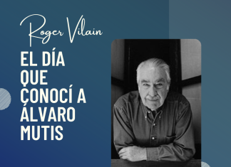 EL DÍA QUE CONOCÍ A ÁLVARO MUTIS por -Roger Vilain- Twitter: @rvilain1 #Cultura