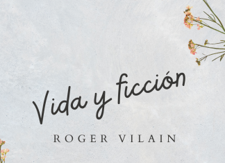 VIDA Y FICCIÓN por -Roger Vilain- Twitter: @rvilain1 #Cultura