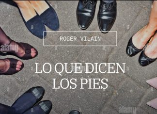 LO QUE DICEN LOS PIES por -Roger Vilain- Twitter: @rvilain1 #Cultura