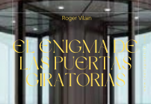 EL ENIGMA DE LAS PUERTAS GIRATORIAS por -Roger Vilain- Twitter: @rvilain1 #Cultura