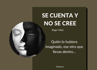 SE CUENTA Y NO SE CREE por -Roger Vilain- Twitter: @rvilain1 #Cultura