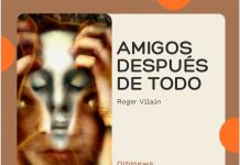 AMIGOS DESPUÉS DE TODO por -Roger Vilain- Twitter: @rvilain1 #Cultura
