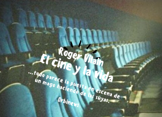 EL CINE Y LA VIDA por -Roger Vilain-  Twitter: @rvilain1 #Cultura