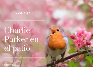 CHARLIE PARKER EN EL PATIO por -Roger Vilain- Twitter: @rvilain1 #Cultura