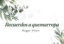 RECUERDOS A QUEMARROPA por -Roger Vilain- X: @rvilain1 #Cultura