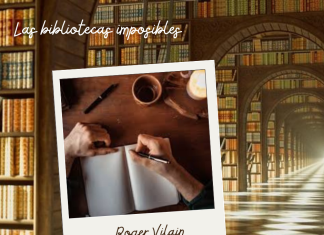 LAS BIBLIOTECAS IMPOSIBLES por -Roger Vilain- X: @rvilain1 #Cultura