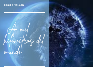 A MIL KILÓMETROS DEL MUNDO por -Roger Vilain- X: @rvilain1 #Cultura