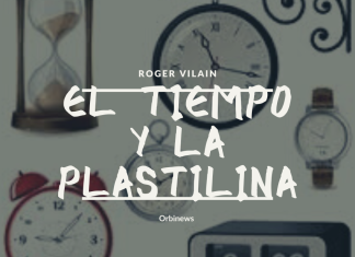 EL TIEMPO Y LA PLASTILINA por -Roger Vilain- X: @rvilain1 #Cultura