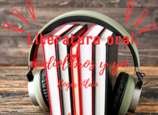 LITERATURA ORAL, AUDIOLIBROS Y YO por -Roger Vilain- X: @rvilain1 #Cultura