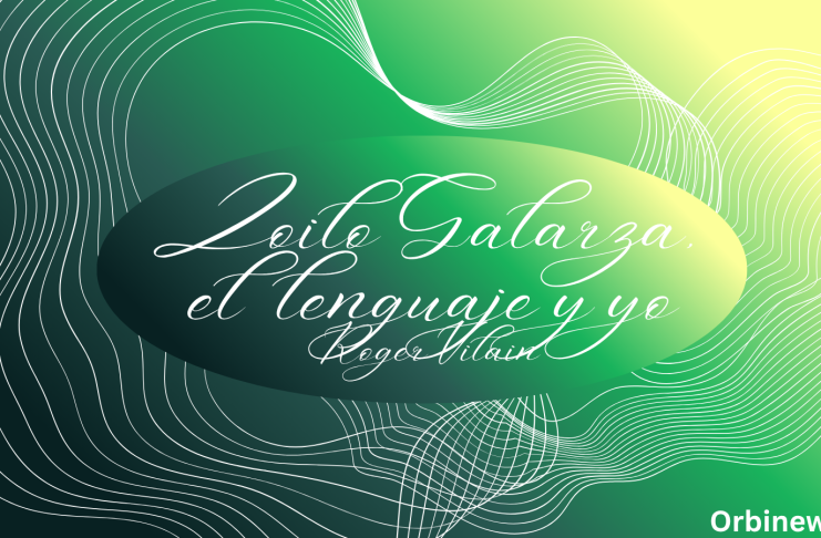 ZOILO GALARZA, EL LENGUAJE Y YO por -Roger Vilain- X: @rvilain1 #Cultura