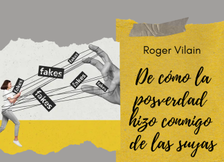 DE CÓMO LA POSVERDAD HIZO CONMIGO DE LAS SUYAS por -Roger Vilain- X: @rvilain1 #Cultura